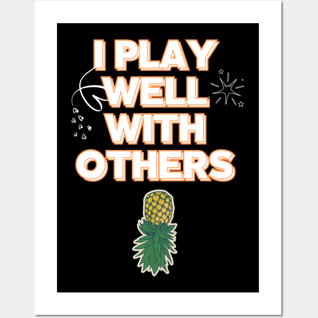 I PLAY Well With Others Ubside Down Pineapple Wall Art by Grun illustration 